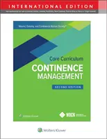 Základné učebné osnovy Spoločnosti sestier pre rany, stomie a kontinenciu: Kontinentný manažment - Wound, Ostomy and Continence Nurses Society Core Curriculum: Continence Management
