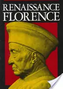 Renesančná Florencia, aktualizované vydanie - Renaissance Florence, Updated Edition