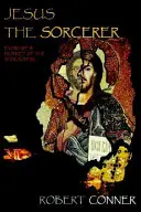 Ježiš čarodejník - Jesus the Sorcerer