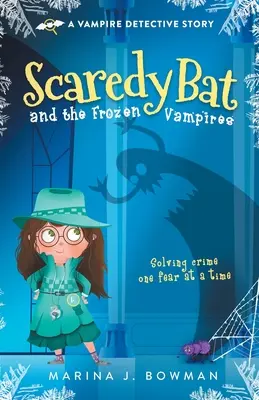 Strašidelný netopier a zamrznutí upíri - Scaredy Bat and the Frozen Vampires