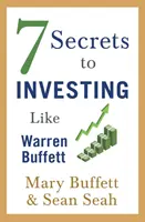 7 tajomstiev investovania ako Warren Buffett - 7 Secrets to Investing Like Warren Buffett