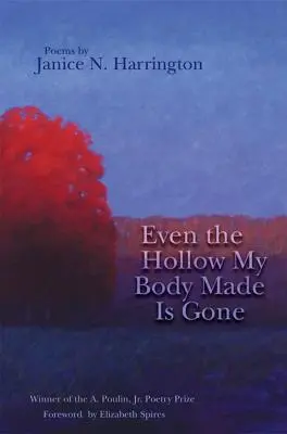 Aj dutina, ktorú vytvorilo moje telo, je preč - Even the Hollow My Body Made Is Gone