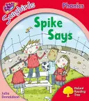 Oxford Reading Tree: Songbirds Phonics: Úroveň 4: Spike Says - Oxford Reading Tree Songbirds Phonics: Level 4: Spike Says