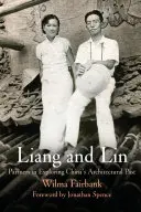 Liang a Lin: Lin a Lin: partneri pri skúmaní architektonickej minulosti Číny - Liang and Lin: Partners in Exploring China's Architectural Past