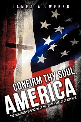 Potvrď svoju dušu, Amerika - Confirm Thy Soul, America