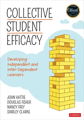 Kolektívna efektivita žiakov: Rozvíjanie nezávislých a vzájomne závislých žiakov - Collective Student Efficacy: Developing Independent and Inter-Dependent Learners