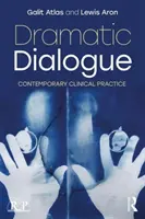 Dramatický dialóg: Súčasná klinická prax - Dramatic Dialogue: Contemporary Clinical Practice