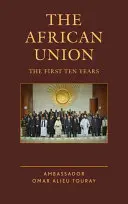 Africká únia: Africká únia: prvých desať rokov - The African Union: The First Ten Years