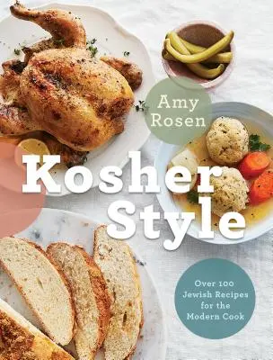 Košer štýl: Viac ako 100 židovských receptov pre moderného kuchára - Kosher Style: Over 100 Jewish Recipes for the Modern Cook