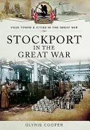 Stockport vo Veľkej vojne - Stockport in the Great War
