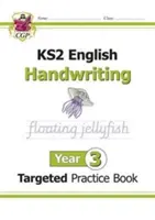 KS2 English Targeted Practice Book: Písanie rukou - 3. ročník - KS2 English Targeted Practice Book: Handwriting - Year 3