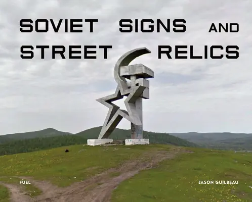 Sovietske značky a pouličné pamiatky - Soviet Signs and Street Relics