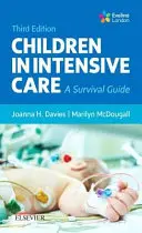 Deti v intenzívnej starostlivosti: Príručka na prežitie - Children in Intensive Care: A Survival Guide