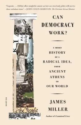Môže demokracia fungovať?: Krátke dejiny radikálnej myšlienky od starovekých Atén po náš svet - Can Democracy Work?: A Short History of a Radical Idea, from Ancient Athens to Our World