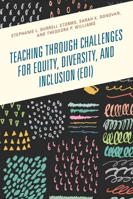 Vyučovanie prostredníctvom výziev pre rovnosť, rozmanitosť a inklúziu (EDI) - Teaching through Challenges for Equity, Diversity, and Inclusion (EDI)
