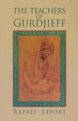 Gurdžijevovi učitelia - The Teachers of Gurdjieff