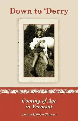 Down to 'derry: Vychádzanie z veku vo Vermonte - Down to 'derry: Coming of Age in Vermont