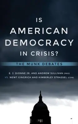 Je americká demokracia v kríze? Munkove debaty - Is American Democracy in Crisis?: The Munk Debates