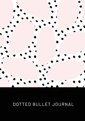 Ružové škvrny s čiernymi bodkami - Dotted Bullet Journal: Stredná A5 - 5,83X8,27 - Pink Spots with Black Polka Dots - Dotted Bullet Journal: Medium A5 - 5.83X8.27