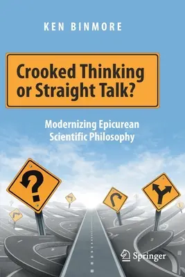 Krivé myslenie alebo priama reč? Modernizácia epikurejskej vedeckej filozofie - Crooked Thinking or Straight Talk?: Modernizing Epicurean Scientific Philosophy