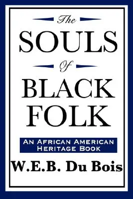 Duše čierneho ľudu (Kniha o afroamerickom dedičstve) - The Souls of Black Folk (An African American Heritage Book)