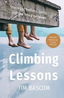 Lekcie lezenia: Príbehy o otcoch, synoch a putách medzi nimi - Climbing Lessons: Stories of Fathers, Sons, and the Bond Between