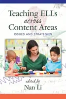 Vyučovanie ELL naprieč obsahovými oblasťami: Problémy a stratégie - Teaching ELLs Across Content Areas: Issues and Strategies