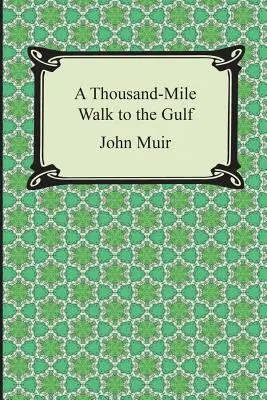 Tisíc míľ chôdze k zálivu - A Thousand-Mile Walk to the Gulf