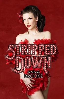 Striptíz: Ako ma burleska priviedla domov - Stripped Down: How Burlesque Led Me Home
