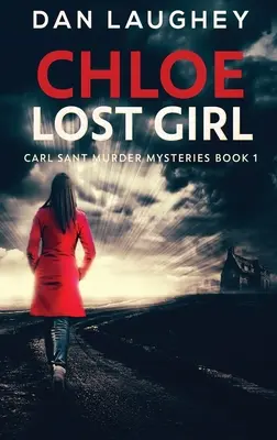 Chloe - Stratené dievča: Vydanie s veľkou väzbou v tvrdej väzbe - Chloe - Lost Girl: Large Print Hardcover Edition