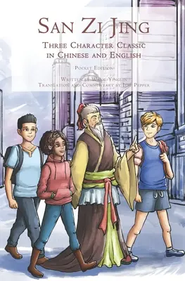 San Zi Jing - Klasika troch znakov v čínštine a angličtine: Vreckové vydanie - San Zi Jing - Three Character Classic in Chinese and English: Pocket Edition