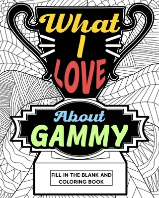 Čo mám rád na Gammy Omaľovánky - What I Love About Gammy Coloring Book