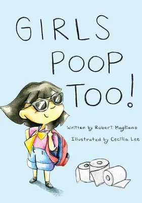 Aj dievčatá kadia - Girls Poop Too