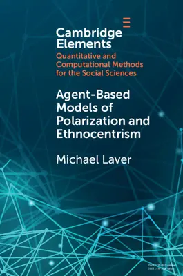 Modely polarizácie a etnocentrizmu založené na agentoch - Agent-Based Models of Polarization and Ethnocentrism