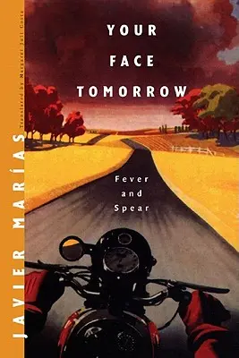 Tvoja tvár zajtra: Horúčka a oštep - Your Face Tomorrow: Fever and Spear