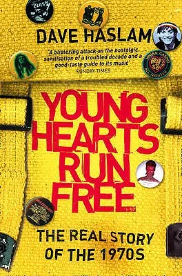 Mladé srdcia bežia slobodne: Skutočný príbeh 70. rokov - Young Hearts Run Free: The Real Story of the 1970s