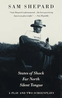 Stavy šoku, Ďaleký sever a Tichý jazyk: A Play and Two Screenplays - States of Shock, Far North, and Silent Tongue: A Play and Two Screenplays