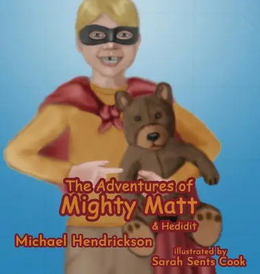 Dobrodružstvá mocného Matta a Hedidita - The Adventures of Mighty Matt & Hedidit