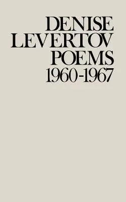 Básne Denise Levertovej, 1960-1967 - Poems of Denise Levertov, 1960-1967