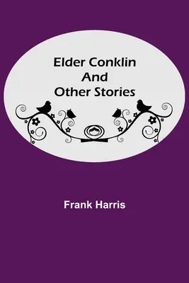 Starší Conklin a iné príbehy - Elder Conklin and Other Stories