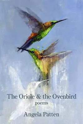 Oriole & the Ovenbird - The Oriole & the Ovenbird