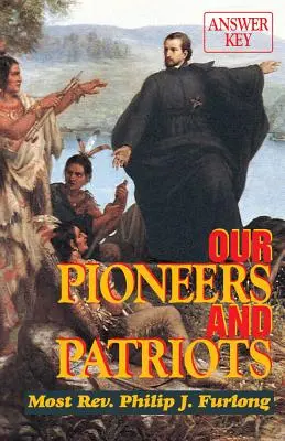 Naši priekopníci a vlastenci: Kľúč k odpovedi - Our Pioneers and Patriots: Answer Key