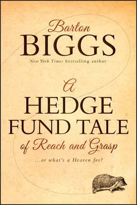 Príbeh o hedžových fondoch, ktoré majú dosah a dosah: Alebo čo je to nebo - A Hedge Fund Tale of Reach and Grasp: Or What's a Heaven for