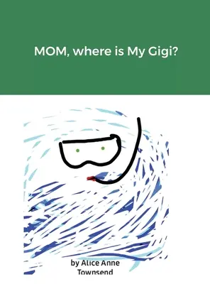 Mami, kde je môj Gigi? - MOM, where is My Gigi?