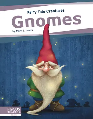 Gnómovia: Rozprávkové bytosti - Gnomes: Fairy Tale Creatures