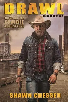 Drawl: Prežiť zombie apokalypsu: Duncanov príbeh - Drawl: Surviving the Zombie Apocalypse: Duncan's Story