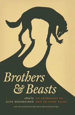 Bratia a zvieratá: Antológia mužov o rozprávkach - Brothers & Beasts: An Anthology of Men on Fairy Tales