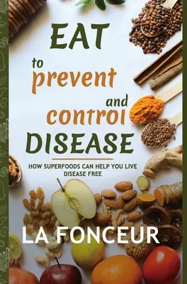 Jedzte, aby ste predchádzali a kontrolovali choroby (Full Color Print) - Eat to Prevent and Control Disease (Full Color Print)