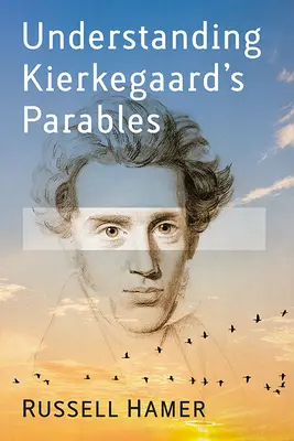 Porozumieť Kierkegaardovým podobenstvám - Understanding Kierkegaard's Parables