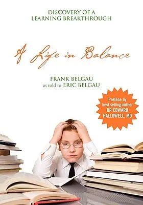 Život v rovnováhe: Objavenie prelomu v učení - A Life in Balance: Discovery of a Learning Breakthrough
